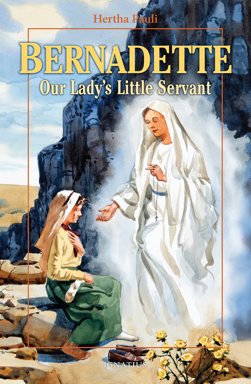 Bernadette, Our Lady’s Little Servant: Vision Books