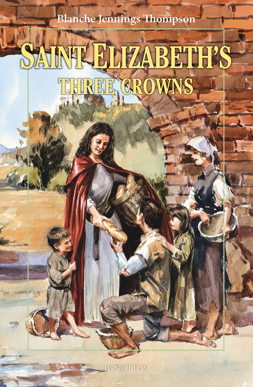 Saint Elizabeth’s Three Crowns: Vision Books