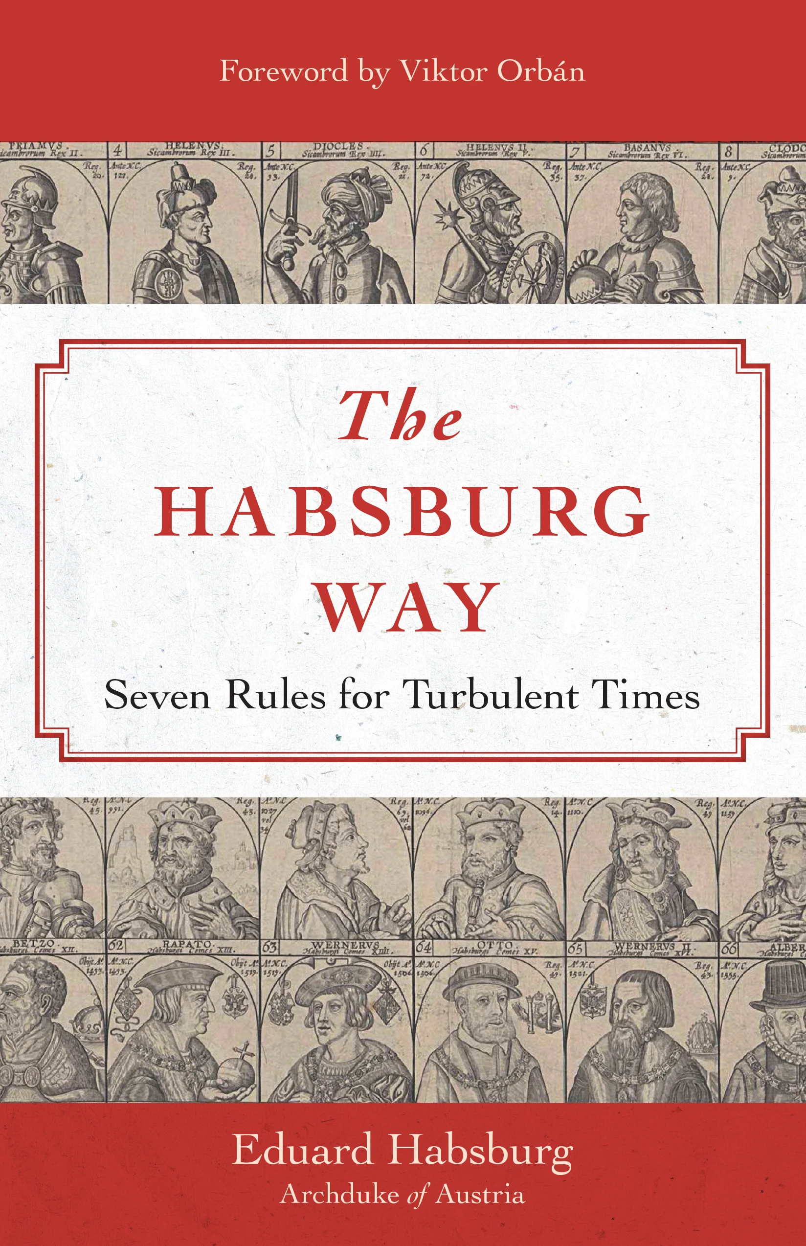 The Habsburg Way: Seven Rules for Turbulent Times
