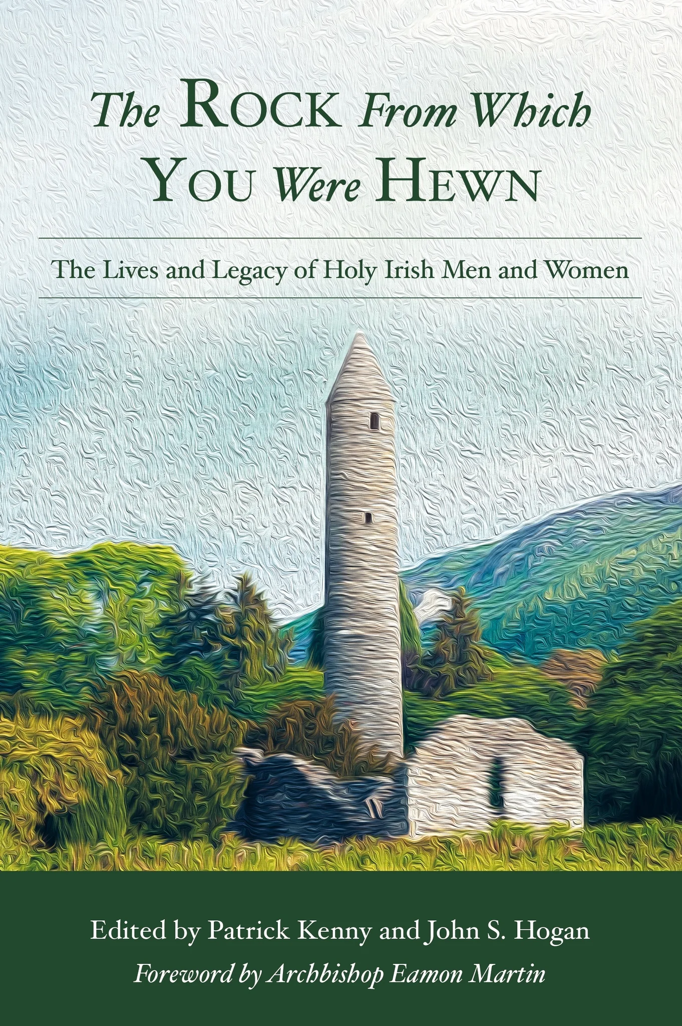 The Rock from Which You Were Hewn: Irish Saints