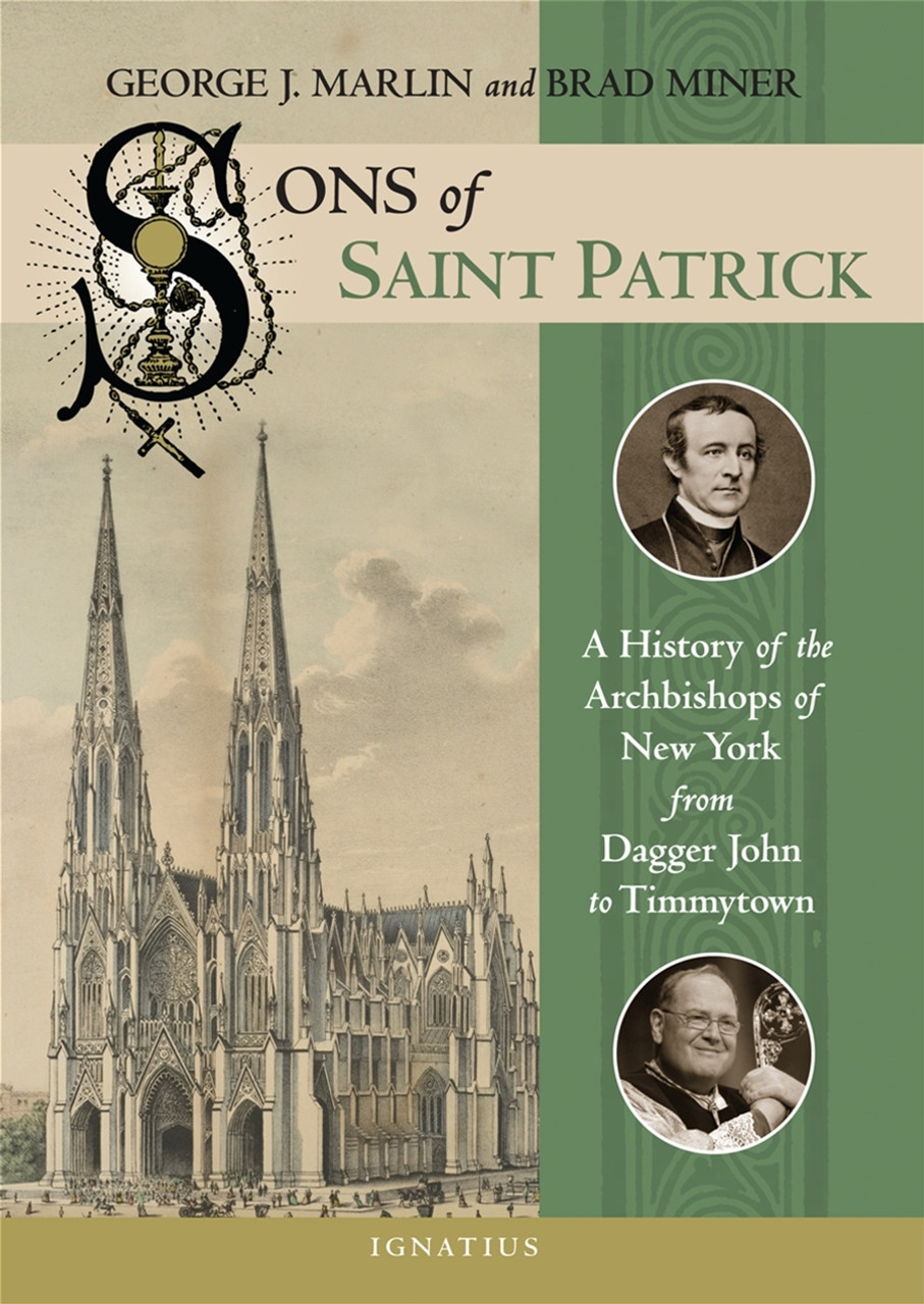 Sons of Saint Patrick: A History of the Archbishops of New York, from Dagger John to Timmytown