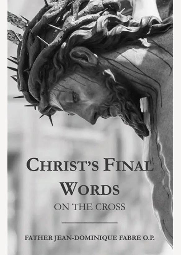 Christ’s Final Words on the Cross