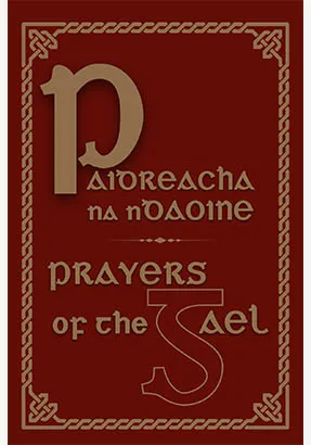 Prayers of the Gael / Paidreacha na nDaoine (Irish Prayers)