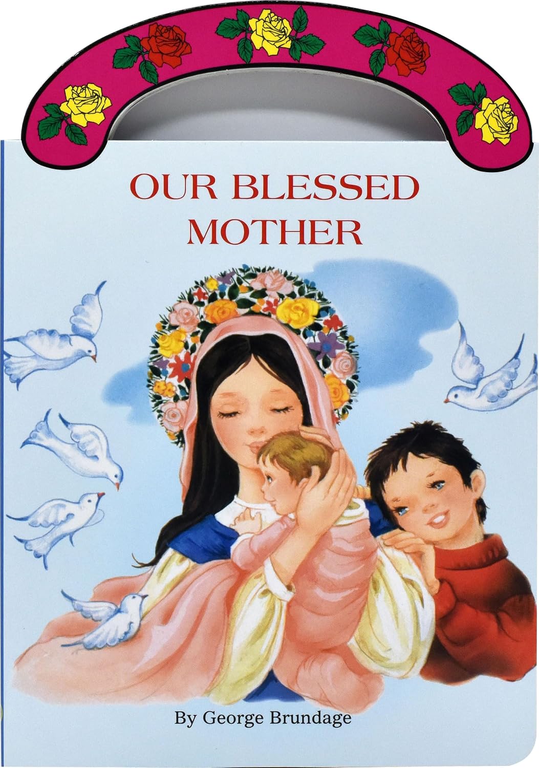 Our Blessed Mother: Board Book