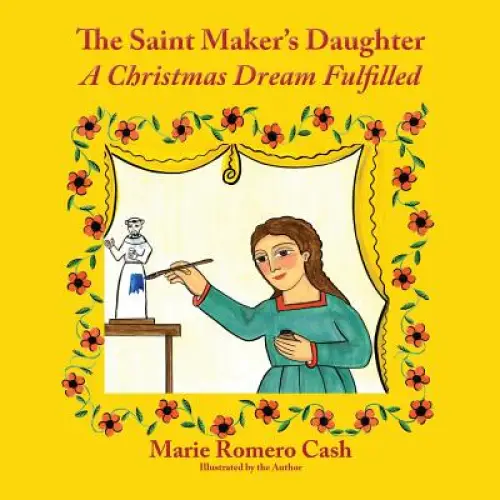 The Saint Maker’s Daughter: A Christmas Dream Fulfilled